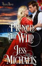 Princes Are Wild by Jess Michaels