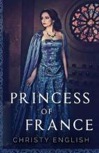 Princess of France by Christy English