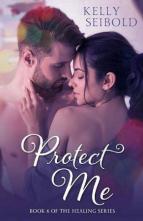 Protect Me by Kelly Seibold