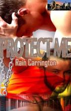Protect Me by Rain Carrington