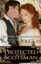 Protected by the Scotsman by Katie Douglas