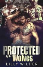 Protected By the Wolves by Lilly Wilder