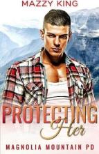 Protecting Her by Mazzy King
