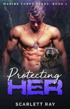 Protecting Her by Scarlett Ray