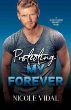 Protecting My Forever by Nicole Vidal