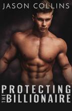 Protecting the Billionaire by Jason Collins