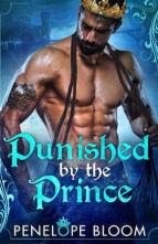 Punished by the Prince by Penelope Bloom