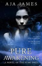 Pure Awakening by Aja James