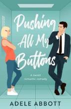 Pushing All My Buttons by Adele Abbott