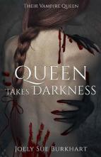 Queen Takes Darkness: Helayna by Joely Sue Burkhart