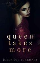 Queen Takes More by Joely Sue Burkhart