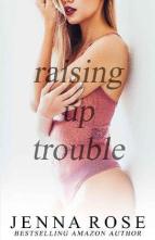 Raising Up Trouble by Jenna Rose