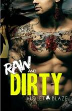 Raw and Dirty by Violet Blaze