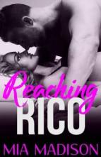 Reaching Rico by Mia Madison