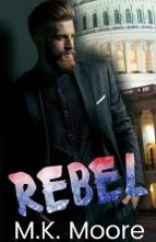 Rebel by M.K. Moore