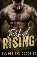 Rebel Rising by Tahlia Gold