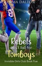 Rebels Don’t Fall For Tomboys by Emma Dalton