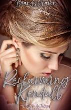 Reclaiming Kendall by Brandy Slaven