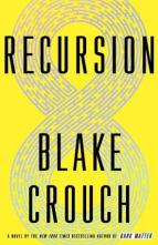 Recursion by Blake Crouch