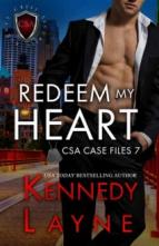 Redeem My Heart (CSA Case Files #7) by Kennedy Layne