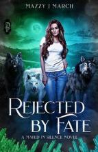 Rejected By Fate by Mazzy J. March