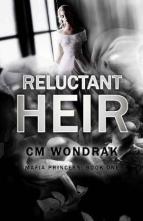 Reluctant Heir by CM Wondrak