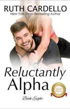 Reluctantly Alpha by Ruth Cardello