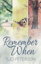 Remember When by S.J.D. Peterson