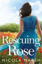 Rescuing Rose by Nicola Marsh