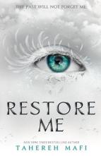 Restore Me by Tahereh Mafi