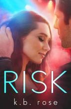 Risk by K.B. Rose