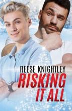 Risking It All by Reese Knightley