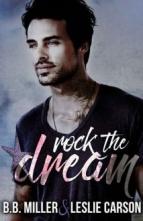 Rock the Dream by BB Miller and Leslie Carson