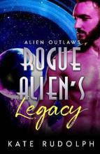 Rogue Alien’s Legacy by Kate Rudolph