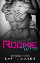 Roomie Wars by Kat T. Masen