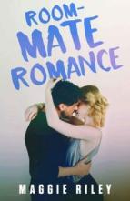 Roommate Romance by Maggie Riley