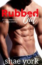 Rubbed Out by Shae York