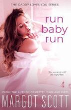 Run Baby Run by Margot Scott