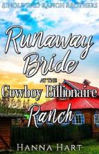 Runaway Bride at the Cowboy Billionaire Ranch by Hanna Hart