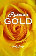 Russian Gold by Holly Bargo