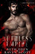 Ruthless Empire: A Dark Mafia Collection by Raven Scott