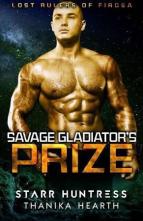 Savage Gladiator’s Prize by Thanika Hearth