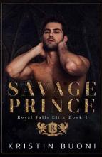 Savage Prince by Kristin Buoni