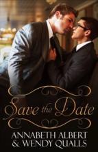 Save The Date by Annabeth Albert, Wendy Qualls