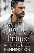 Saved By the Prince by Michelle Pennington