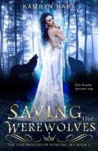 Saving the Werewolves by Kamryn Hart