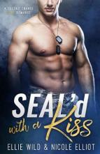 SEAL’d With A Kiss by Ellie Wild, Nicole Elliot