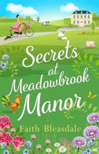 Secrets at Meadowbrook Manor by Faith Bleasdale