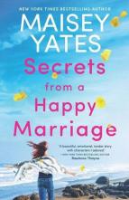 Secrets from a Happy Marriage by Maisey Yates