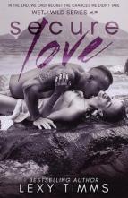 Secure Love by Lexy Timms